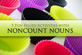 5 Fun Filled Activities with Noncount Nouns