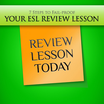 7 Steps to Fail-proof Your ESL Review Lesson
