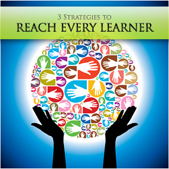 Up and At 'Em: 3 Strategies to Reach Every Learner