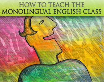 Speak English? But We All Speak Spanish! How to Teach the Monolingual English Class