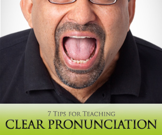 7 Tips for Teaching Clear Pronunciation