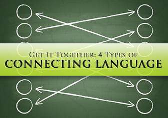 Get It Together: 4 Types of Connecting Language in English