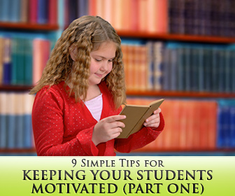 9 Simple Tips for Keeping Your Students Motivated (Part One)