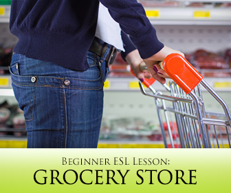 Beginner ESL Lesson: A Trip to the Grocery Store