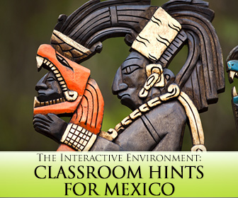 The Interactive Environment: Classroom Hints for Mexico