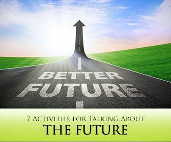 Back to the Future: 7 Activities for Talking About the Future