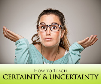 Are You Sure about That? Teaching Certainty and Uncertainty in English
