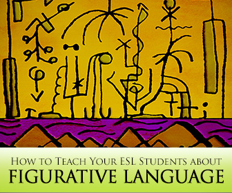 Figure Friendly: How to Teach Your ESL Students about Figurative Language