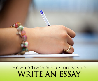 How to Teach Your Students to Write an Essay