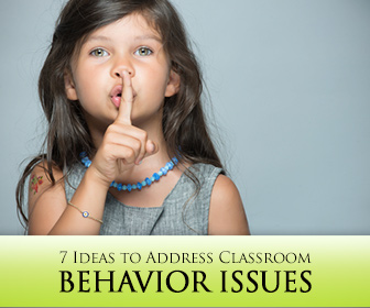 How to Address Classroom Behavior Issues: 7 Ideas to Keep Your Kids Organized and Productive