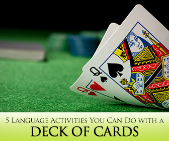 Deal with It: 5 Simple Language Activities You Can Do with a Deck of Cards