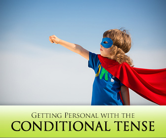 What Would You Do? Getting Personal with the Conditional Tense