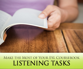 ESL Coursebook Listening Tasks: 6 Steps to Make the Most of Them