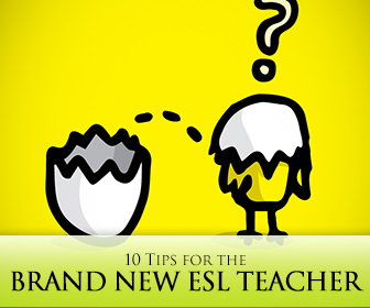 New Kid on the Block: 10 Tips for the Brand New ESL Teacher