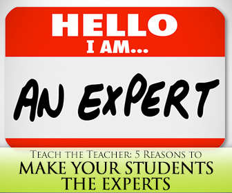 Teach the Teacher: 5 Reasons to Make Your Students the Experts