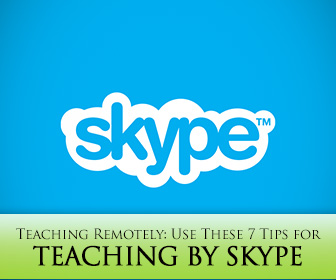 Teaching Remotely: Use These 7 Tips for Teaching by Skype and You Can�t Go Wrong