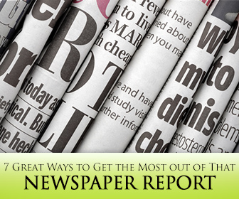 7 Great Ways to Get the Most out of That Newspaper Report