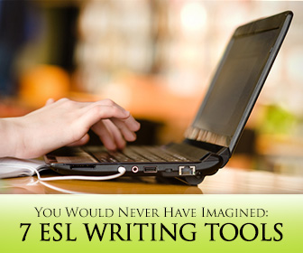 7 ESL Writing Tools You Would Never Have Imagined