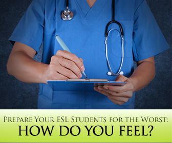 How Do You Feel? Prepare Your ESL Students for the Worst with These Easy Activities