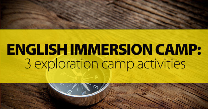 English Immersion Camp: 3 Exploration Camp Activities