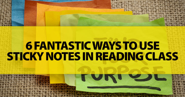 6 Fantastic Ways to Use Sticky Notes in Reading Class