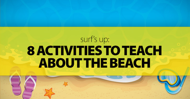 Surfs Up: 8 Activities To Teach About The Beach