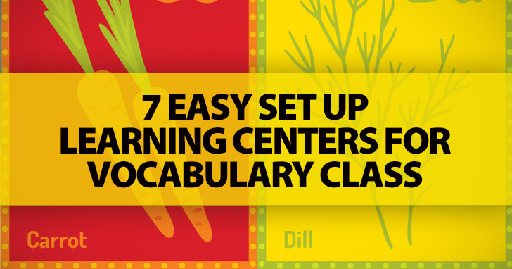 7 Easy Set Up Learning Centers for Vocabulary Class