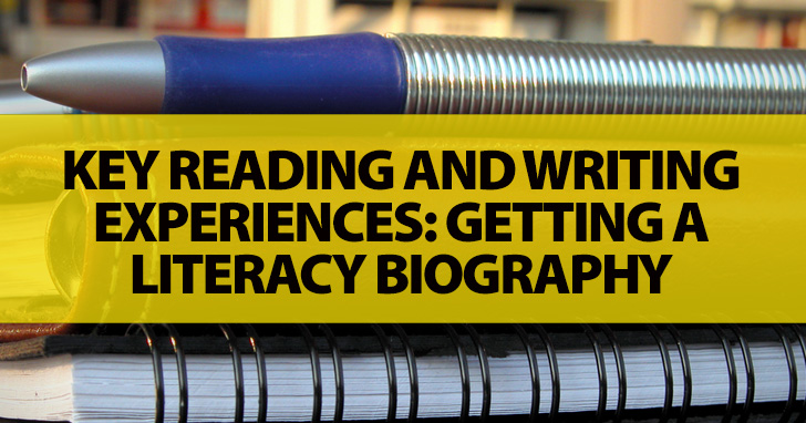 Key Reading and Writing Experiences: Getting a Literacy Biography