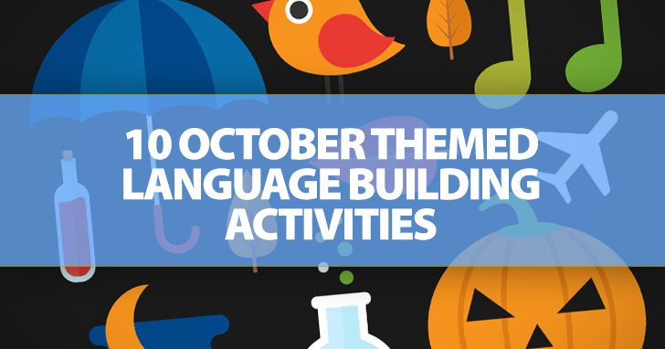 10 October Themed Language Building Activities
