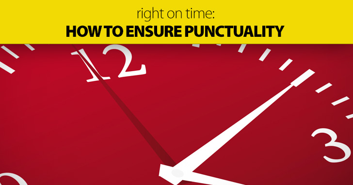 Right On Time: How to Ensure Punctuality