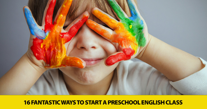 16 Fantastic Ways to Start a Preschool English Class