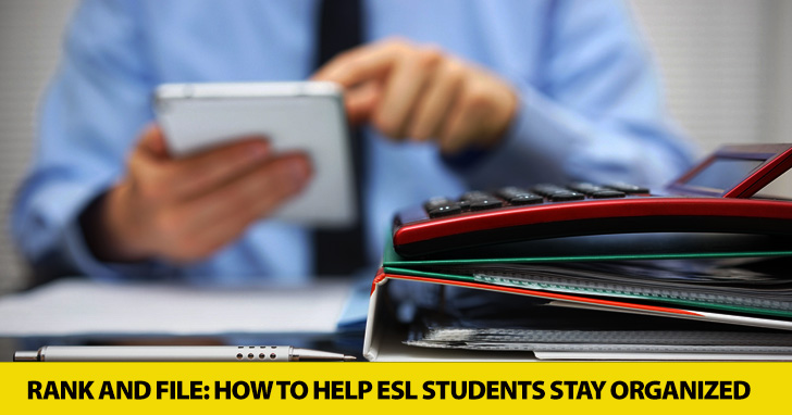 Rank and File: How to Help ESL Students Stay Organized