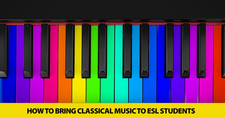 Music for the Masses: How to Bring Classical Music to ESL Students