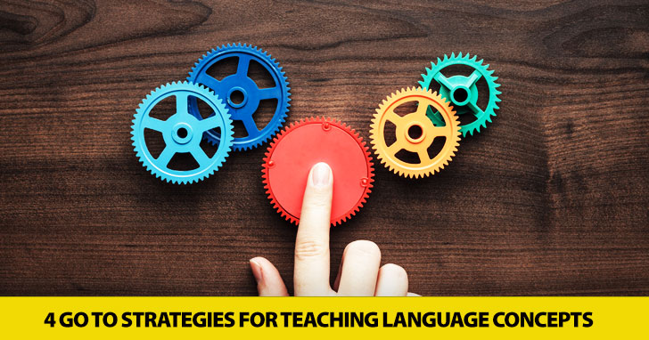 Present, Practice, Produce: 4 Go to Strategies for Teaching Language Concepts