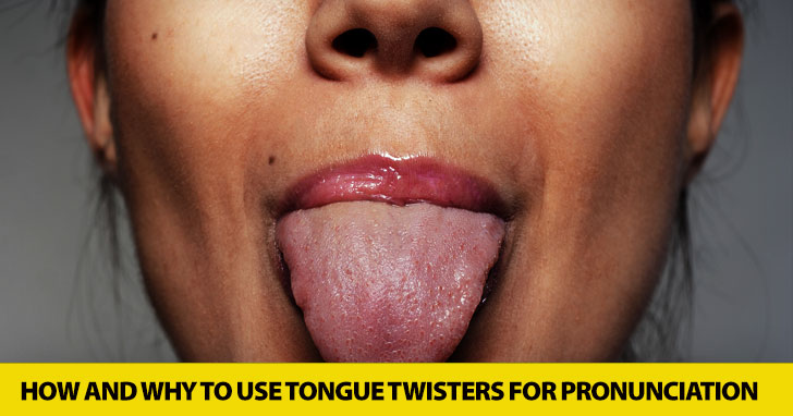 Get Twisted: How and Why to Use Tongue Twisters for Pronunciation
