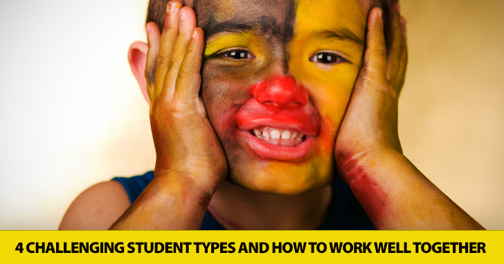 Youve Got THAT Kid in Class? 4 Challenging Student Types and How to Work Well Together