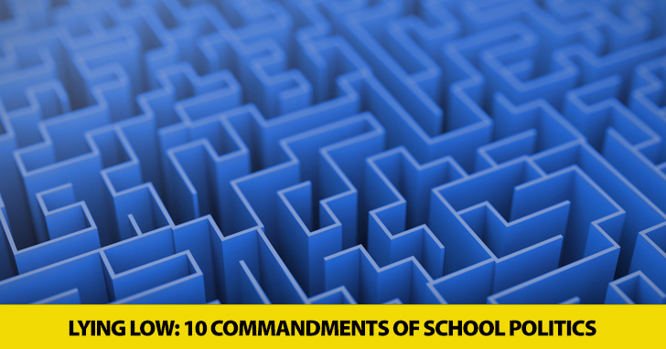 Lying Low: 10 Commandments of School Politics
