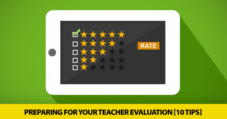 When You Are the One Being Assessed: Preparing for Your Teacher Evaluation [10 Tips]