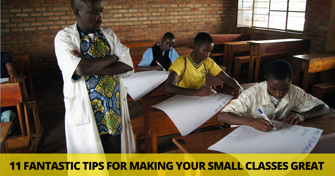 Get A Little Closer: 11 Fantastic Tips for Making Your Small Classes Great