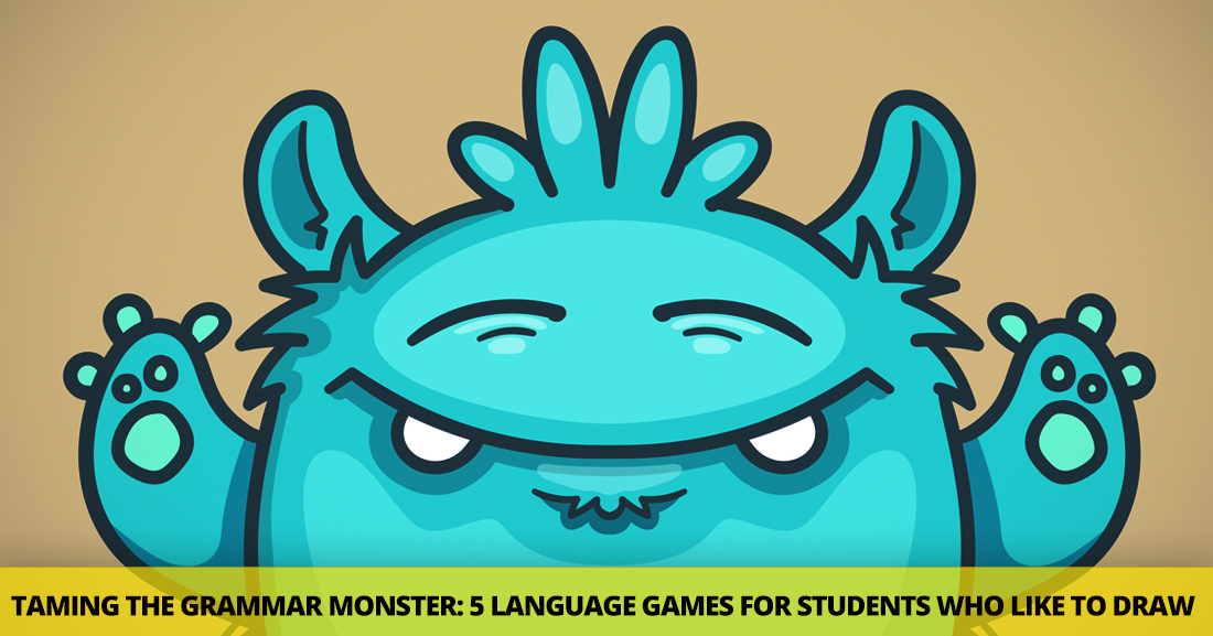 Taming the Grammar Monster: 5 Fun Language Games for Students Who Like to Draw