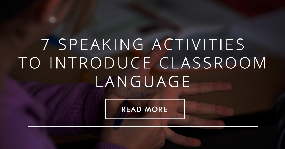 7 Speaking Activities to Introduce Classroom Language