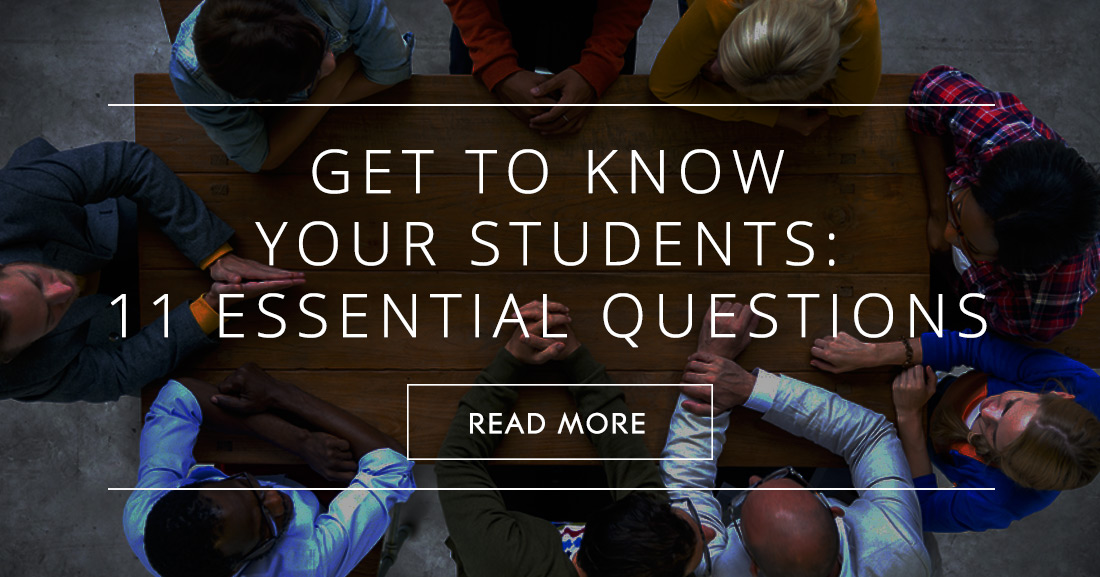 Get to Know Your Students: 11 Essential Questions To Ask