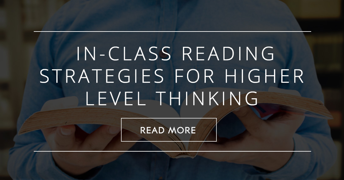 Beyond Read-and-Answer-the-Questions: 12 In-Class Reading Strategies for Higher Level Thinking