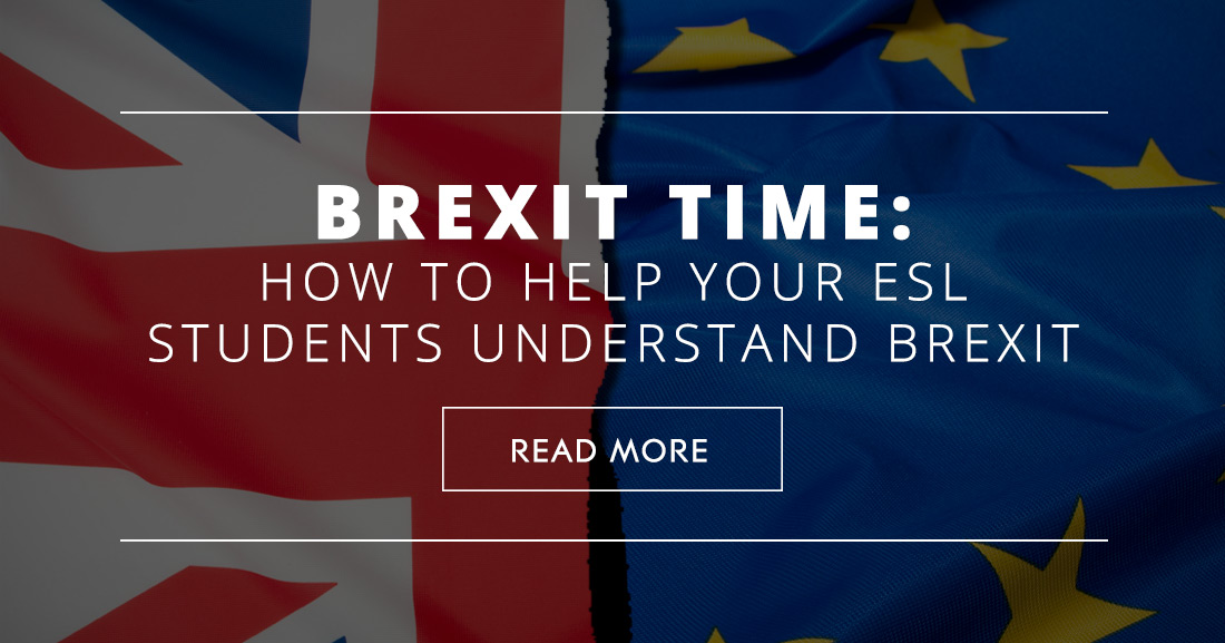Brexit Time: How to Help Your ESL Students Understand Brexit
