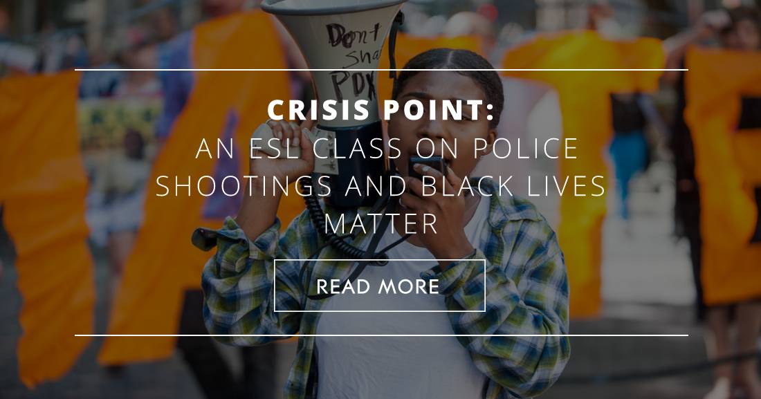 Crisis Point: An ESL Class on Police Shootings and Black Lives Matter