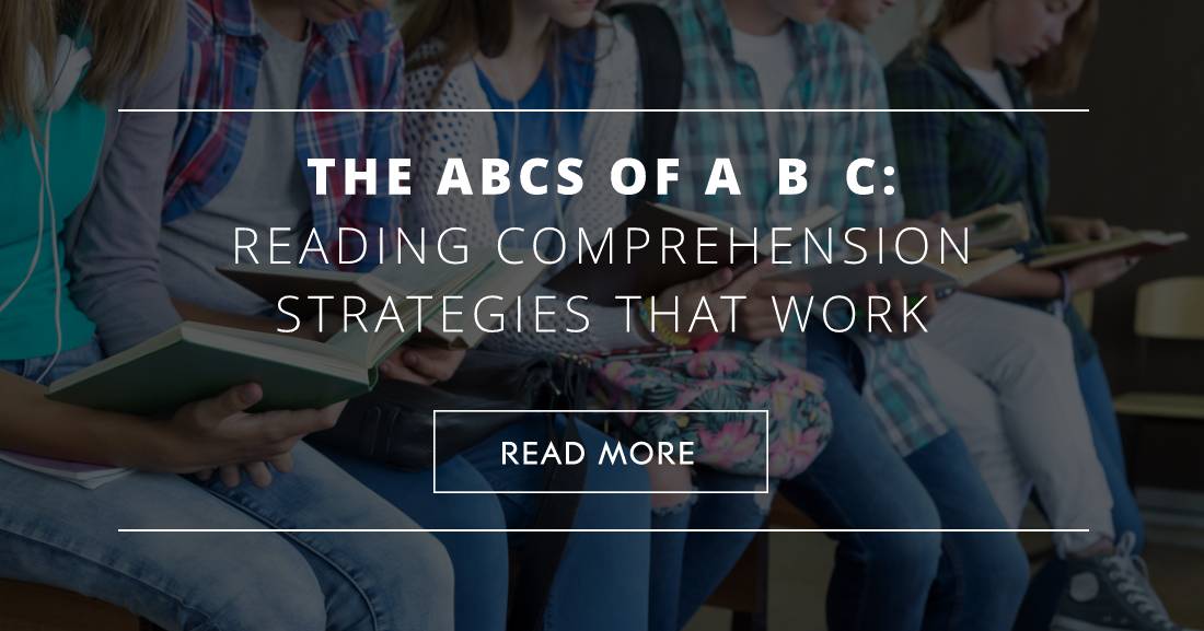 The ABCs of A B C: Reading Comprehension Strategies That Work