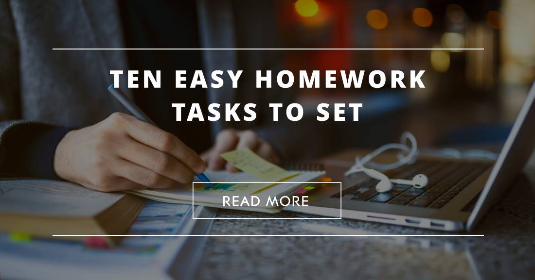 Ten Easy Homework Tasks to Set