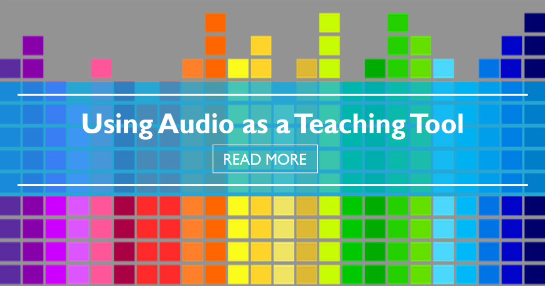 Using Audio as a Teaching Tool