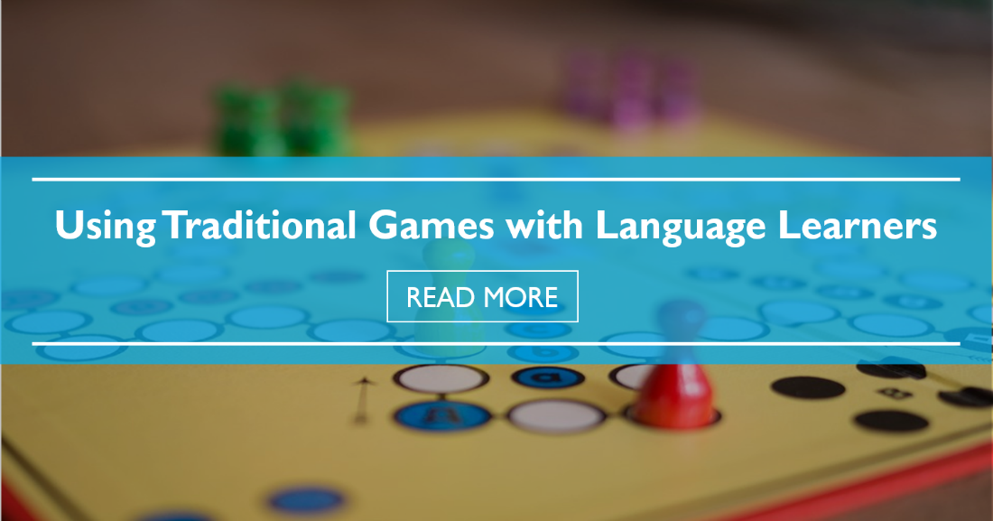Using Traditional Games with Language Learners