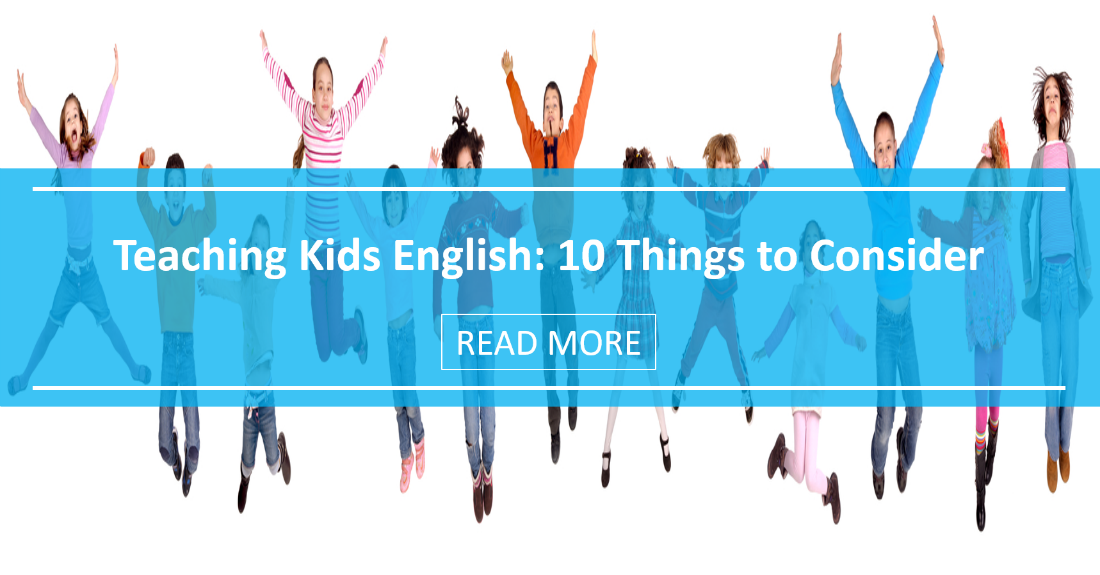 Teaching Kids English: 10 Things to Consider